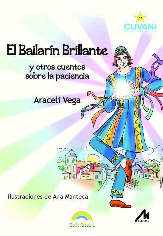 El Bailarin Brillante Y Otros Cuentos Sobre La Paciencia