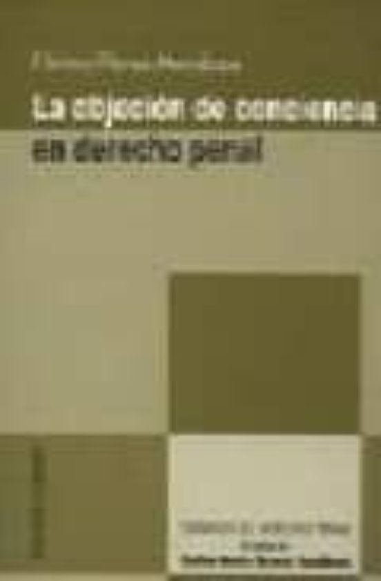 La Objecion De Conciencia En Derecho Penal