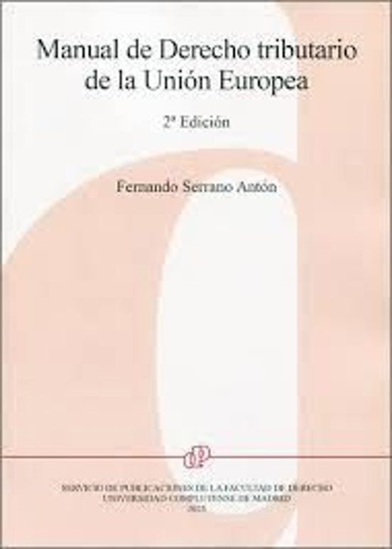 Manual De Derecho Tributario De La Unión Europea 2025