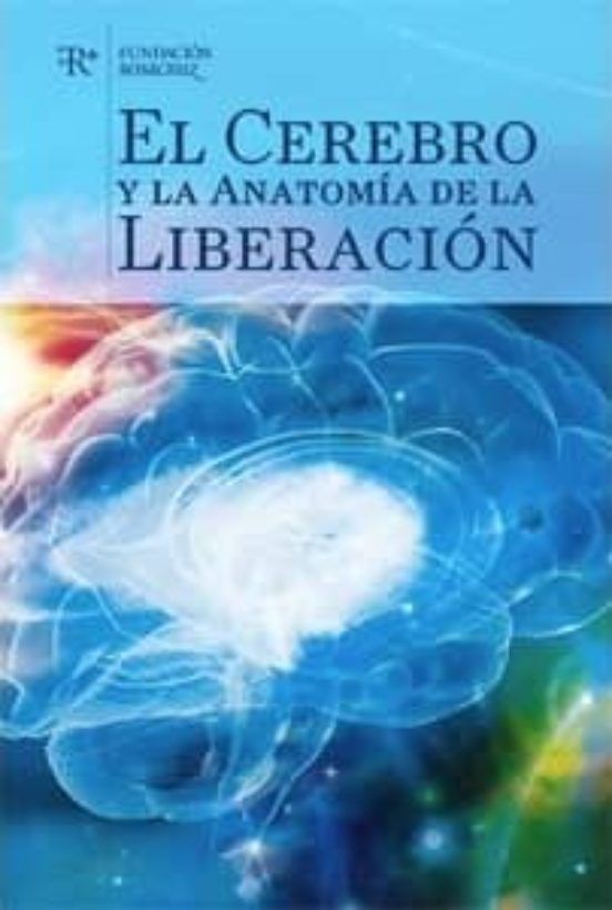 El Cerebro Y La Anatomía De La Liberación