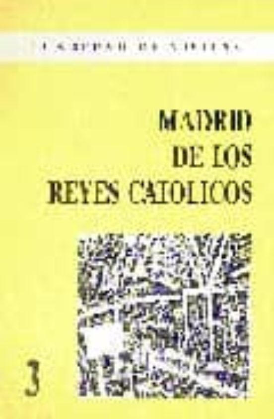 Madrid De Los Reyes Catolicos