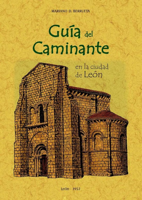 Guia Del Caminante En La Ciudad De Leon
