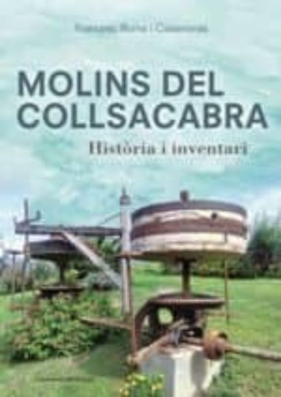 Molins Del Collsacabra: Historia I Inventari