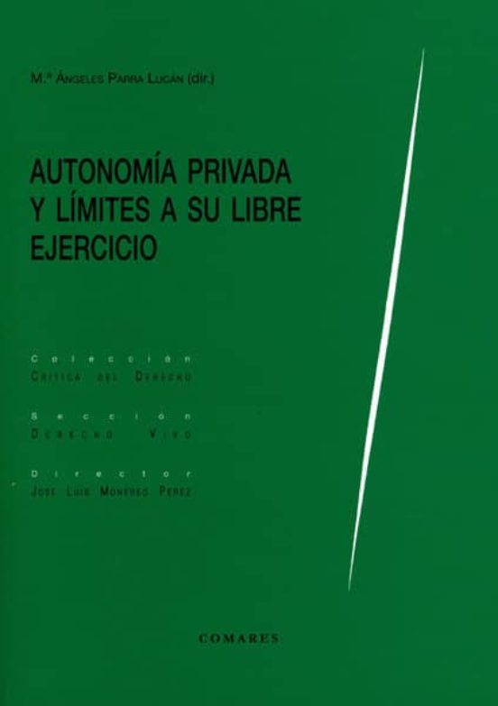 Autonomía Privada Y Límites A Su Libre Ejercicio