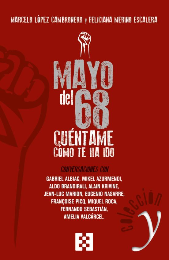 Mayo Del 68: Cuentame Como Te Ha Ido: Conversaciones