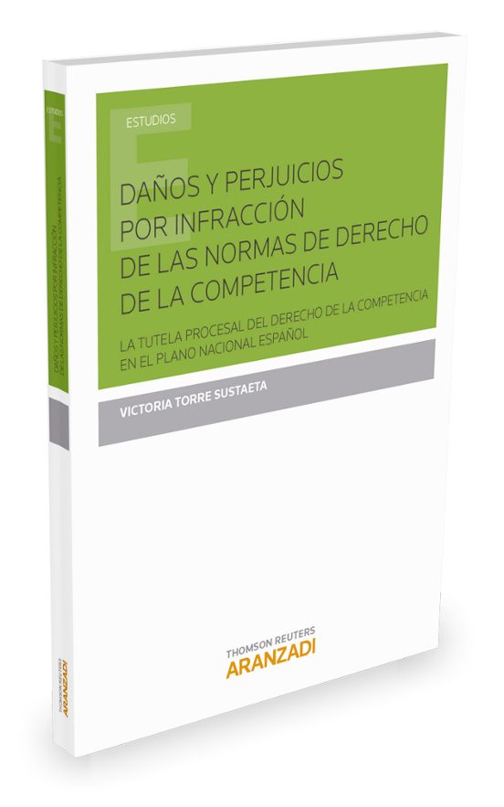 Daños Y Perjuicios Por Infracción De Las Normas De Derecho De La Competencia