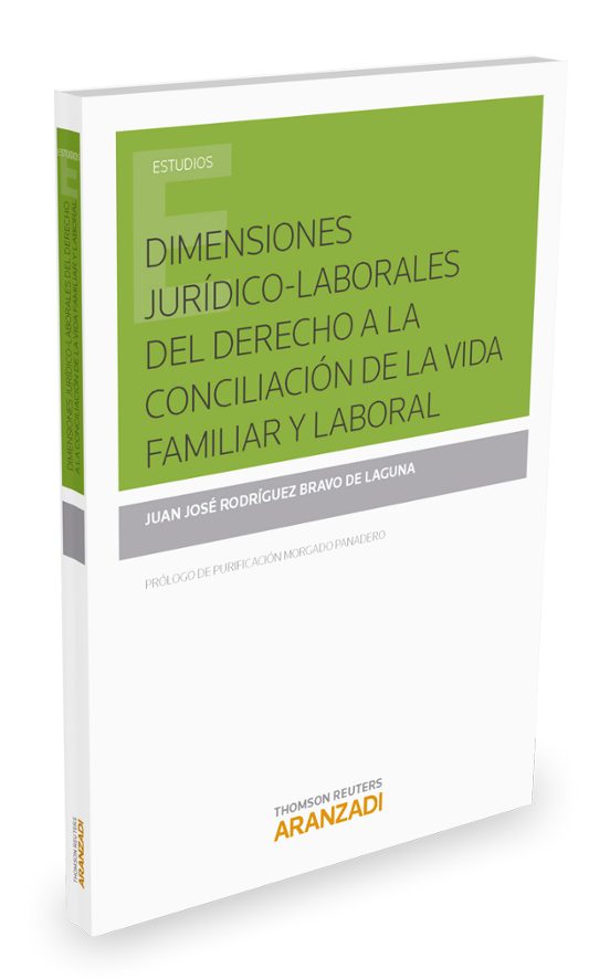 Dimensiones Jurídico-laborales Del Derecho A La Conciliación De La Vida Familiar Y Laboral