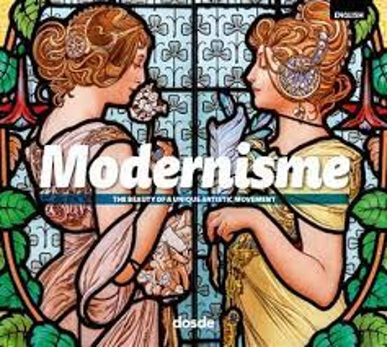 Modernismo : La Belleza De Un Movimiento Artistico Unico