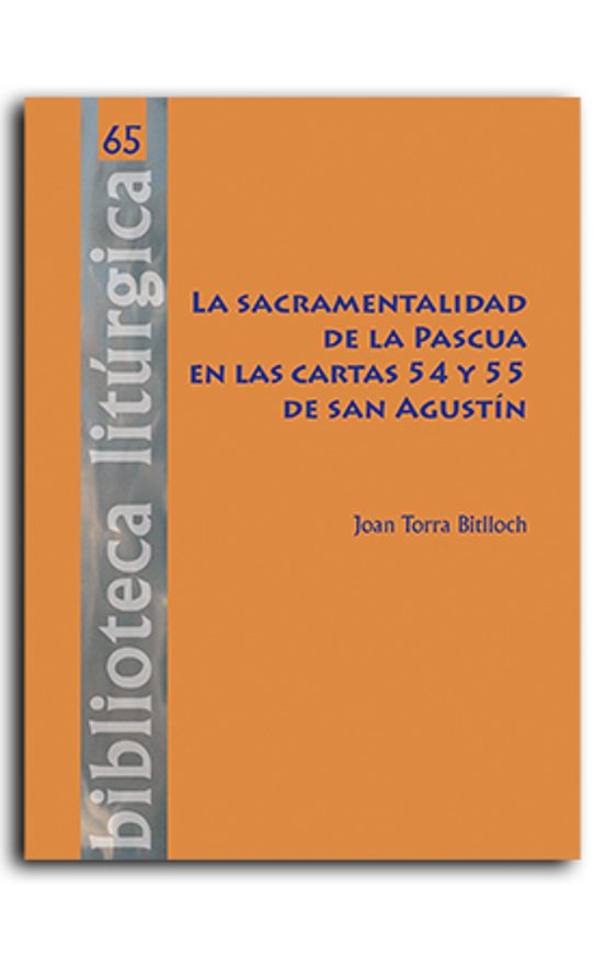 La Sacramentalidad De La Pascua En Las Cartas 54 Y 55 De San Agustin