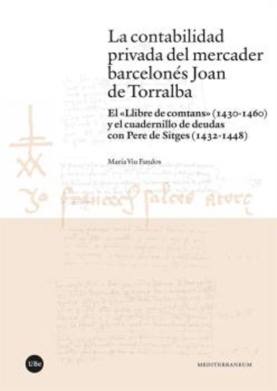 La Contabilidad Privada Del Mercader Barcelonés Joan De Torralba