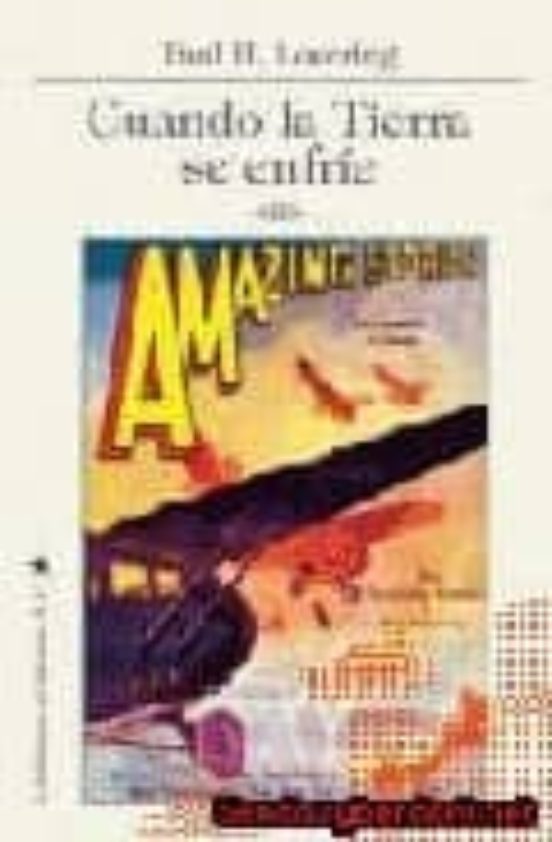 Cuando La Tierra Se Enfrie Y Otras Fantasias Belico-cientificas