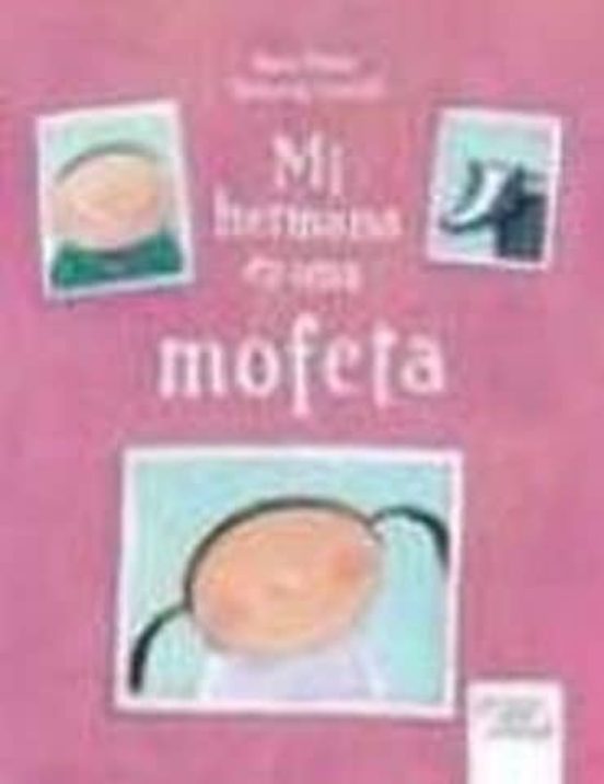 Mi Hermana Es Una Mofeta