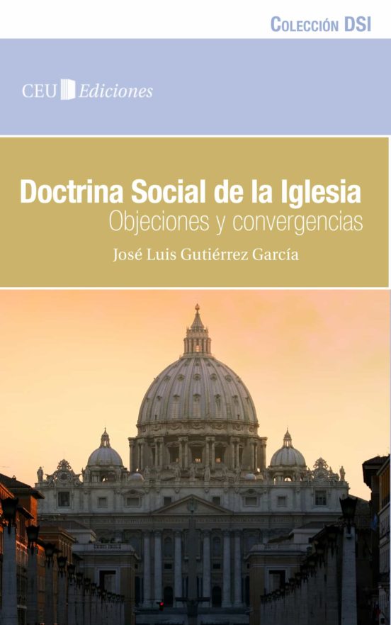 Doctrina Social De La Iglesia. Objeciones Y Convergencias