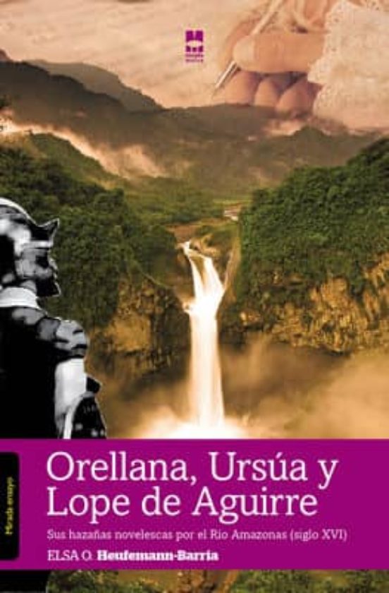Orellana Ursula Y Lope De Aguirre