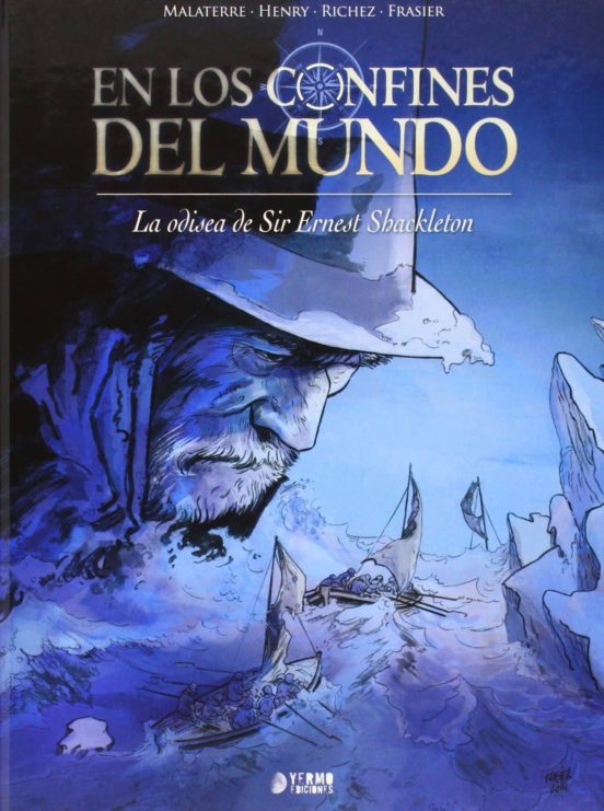 En Los Confines Del Mundo: La Odisea De Sir Ernest Shackleton