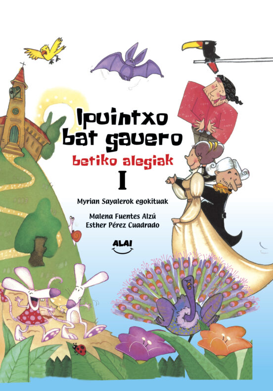 Ipuintxo Bat Gauero. Betiko Alegiak I