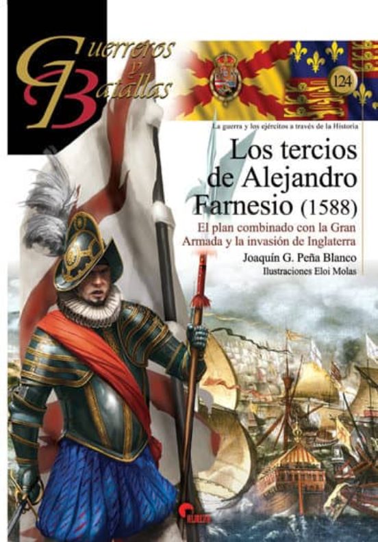 Los Tercios De Alejandro Farnesio : El Plan Combinado Con La Arm