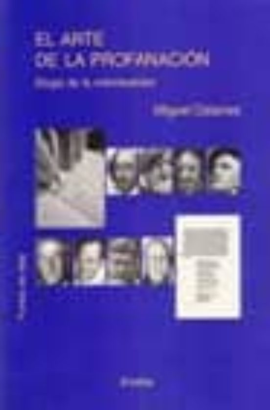 El Arte De La Profanacion: Elogio De La Individualidad