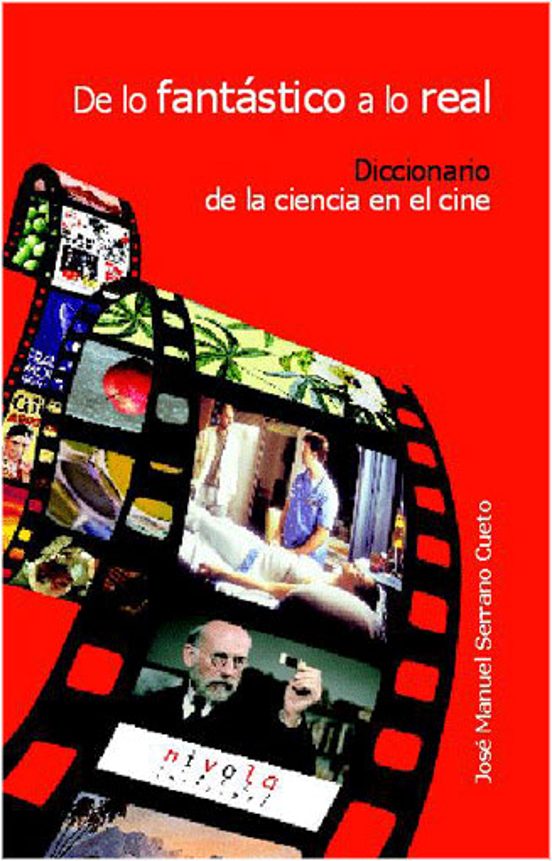 De lo Fantastico a lo Real: Diccionario de la Ciencia en el Cine