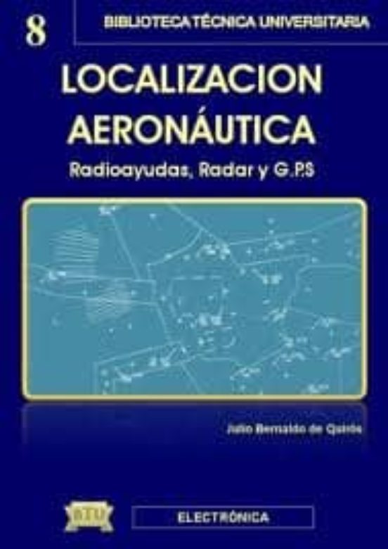 Localizacion Aeronautica: Radioayudas Radar Y Gps