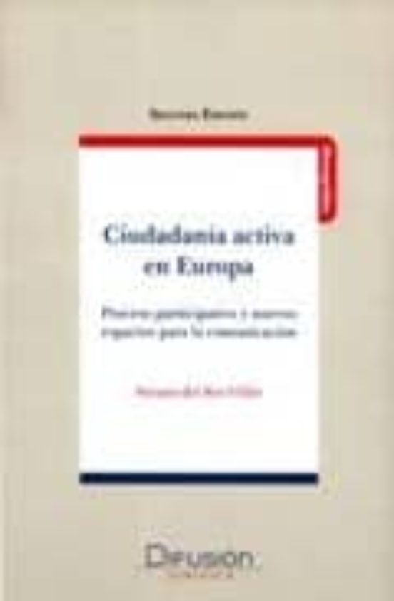 Ciudadania Activa En Europa: Proceso Participativo Y Nuevos Espac Ios
