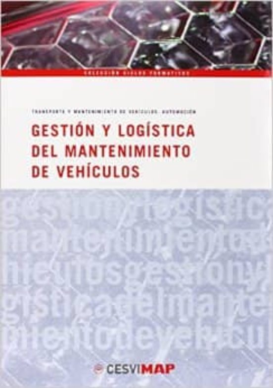 Gestion Y Logistica Del Mantenimiento De Vehiculos