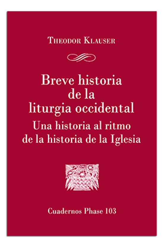 Breve Historia De La Liturgia Occidental