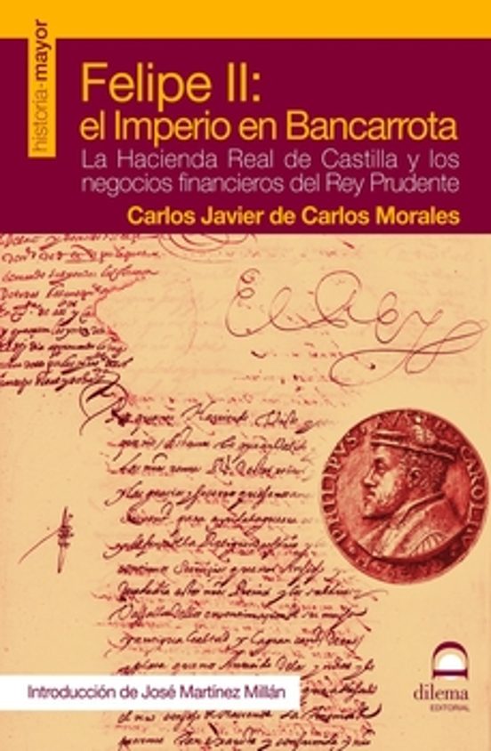 Felipe Ii: El Imperio De La Bancarrota: La Hacienda Real De Casti Lla