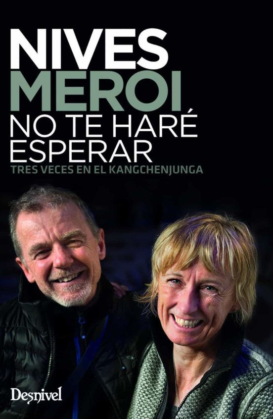 Nives Meroi. No te haré esperar