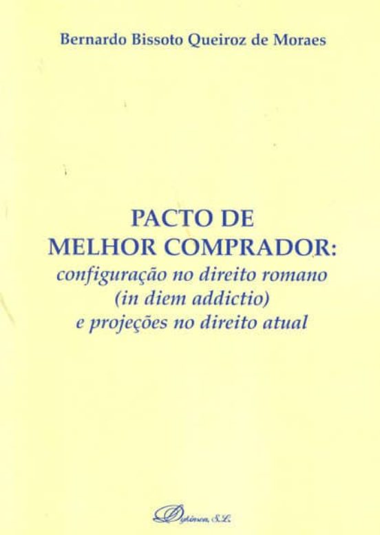 Pacto De Melhor Comprador: Configuração No Direito Romano E Projeções No Direito Actual