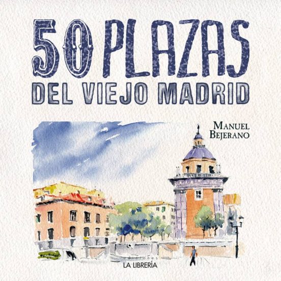 50 Plazas Del Viejo Madrid