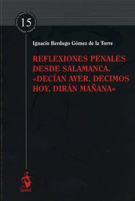 Reflexiones Penales Desde Salamanca.decían Ayer Decimos Hoy Dirán Maña