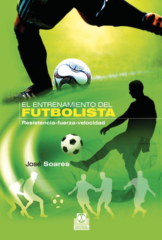 Entrenamiento del Futbolista Resistencia Fuerza Velocidad