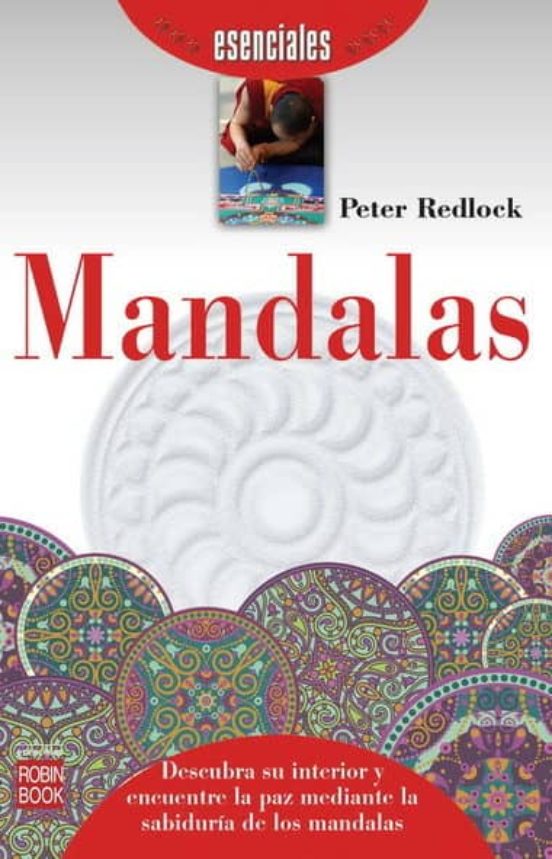 Mandalas: Descubra Su Interior Y Encuentre La Paz Mediante La Sabiduri