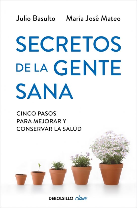 Secretos De La Gente Sana: Cinco Pasos Para Mejorar Y Conservar L A Sa