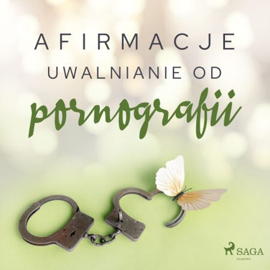 Afirmacje – Uwalnianie Od Pornografii