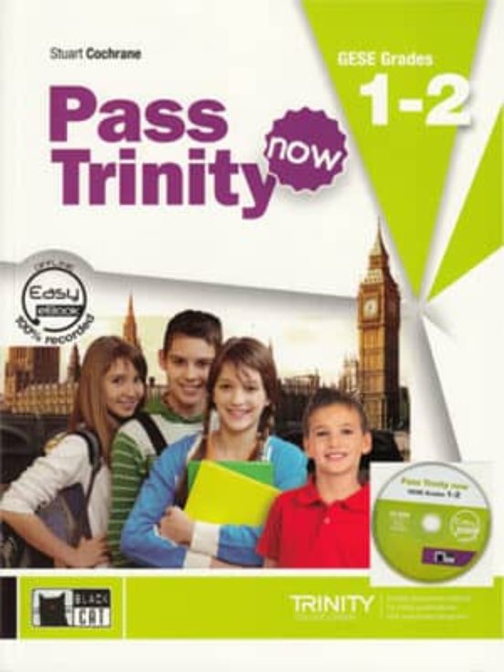 Pass Trinity Now. Student S Book. Gese Grades 1-2 and Cd Rom