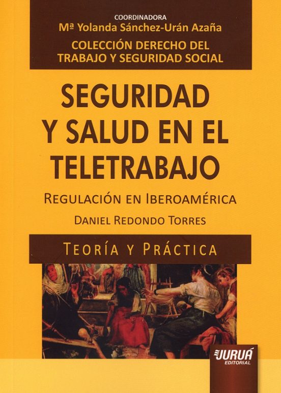 Seguridad Y Salud En El Teletrabajo.regulación En Iberoamérica. Teoría