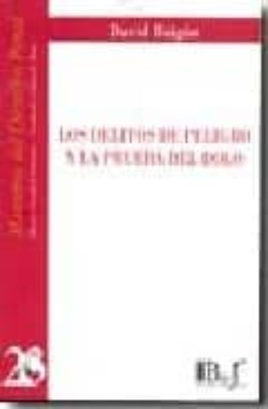 Los Delitos De Peligro Y La Prueba Del Dolo