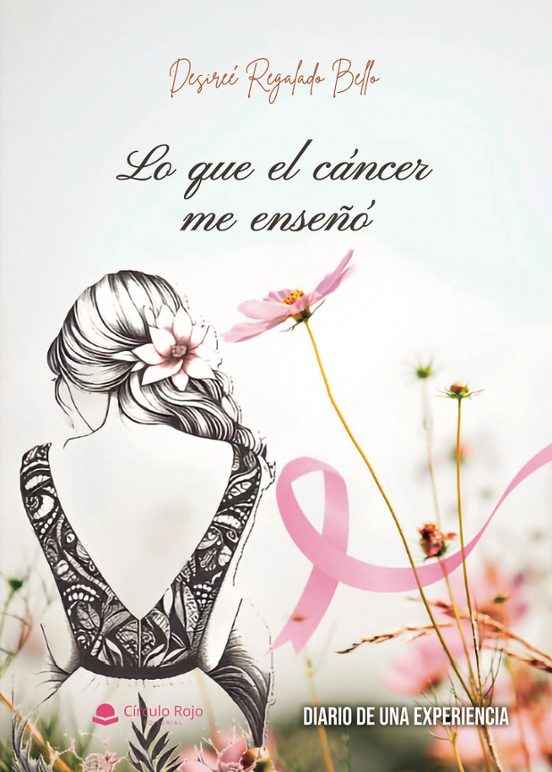 Lo Que el Cáncer Me Enseñó