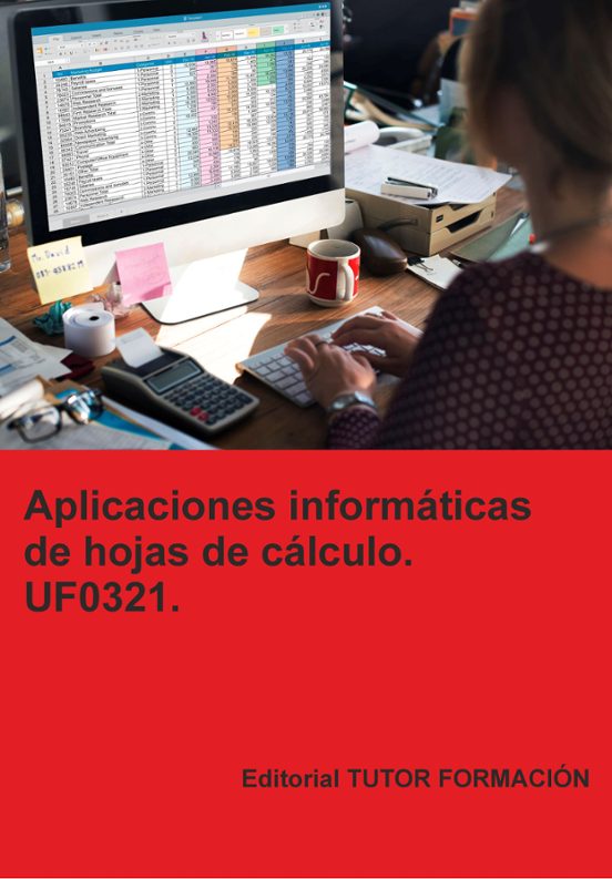 Uf0321. Aplicaciones Informáticas De Hojas De Cálculo