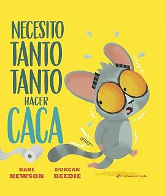 Necesito tanto tanto hacer caca
