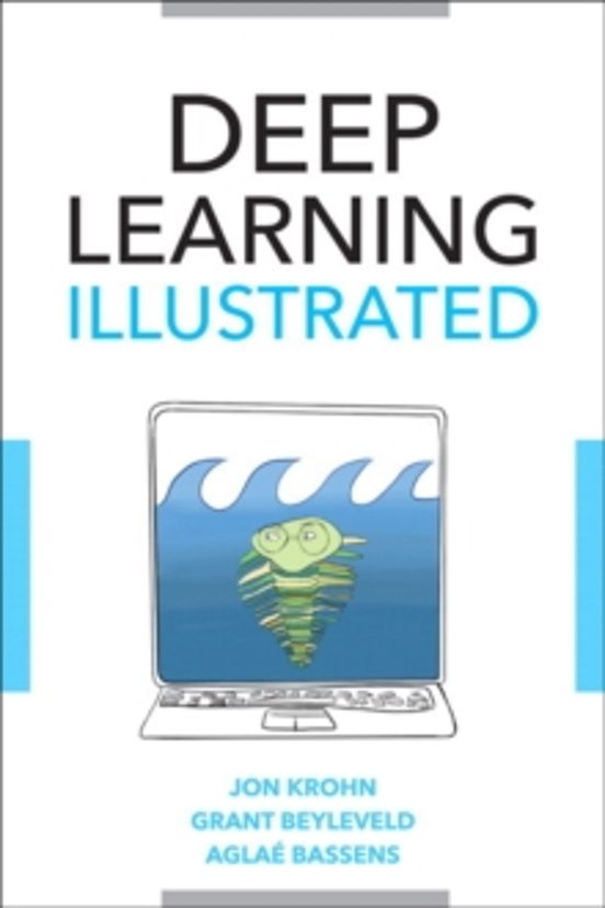 Deep Learning Illustrated