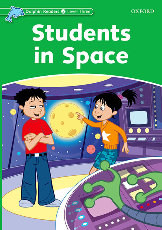 Dolphin Readers: Level 3: Students In Space