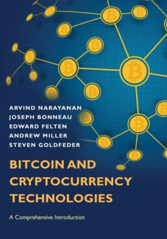Bitcoin And Cryptocurrency Technologies : A Comprehensive Introduction