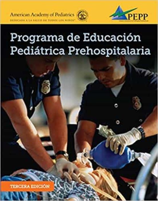Epc Edition Of Pepp Spanish: Programa De Educacion Pediatrica Prehospi