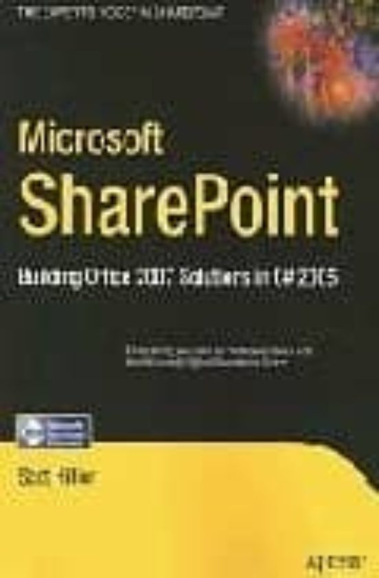 Microsoft Sharepoint : Building Office 2007 Solutions In C# 2005