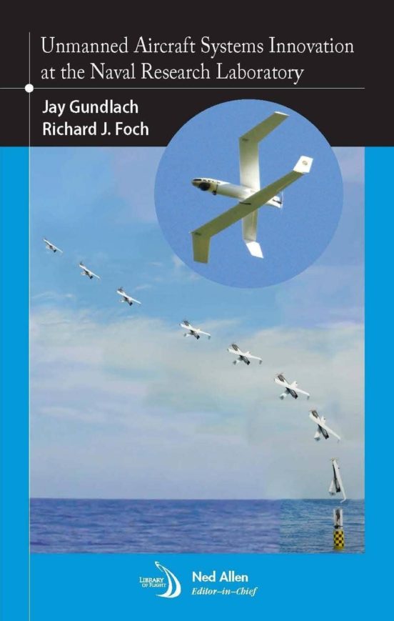 Unmanned Aircraft Systems Innovation At The Naval Research Laboratory