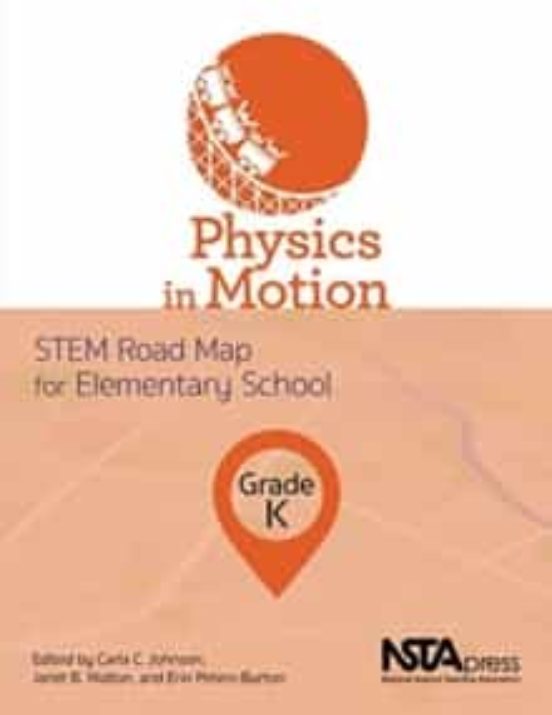 Physics In Motion Grade K: Stem Road Map For Elementary School