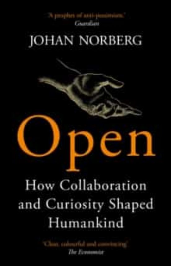 Open: How Collaboration And Curiosity Shaped Humankind